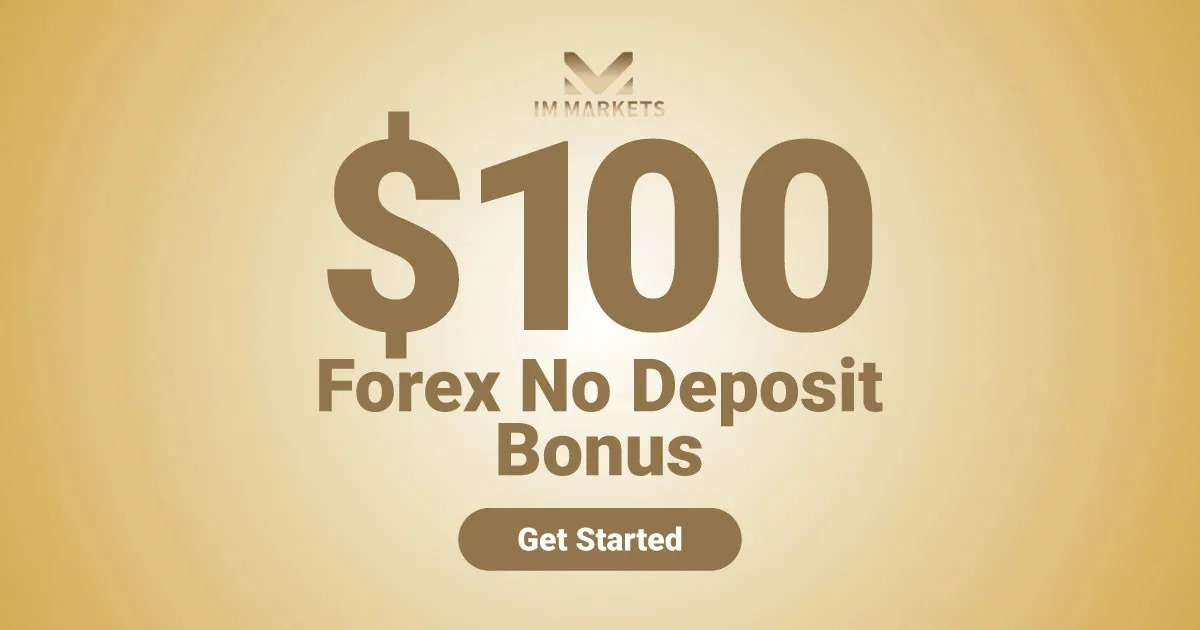 Free Forex Account $100 No Deposit Bonus by IM Markets
