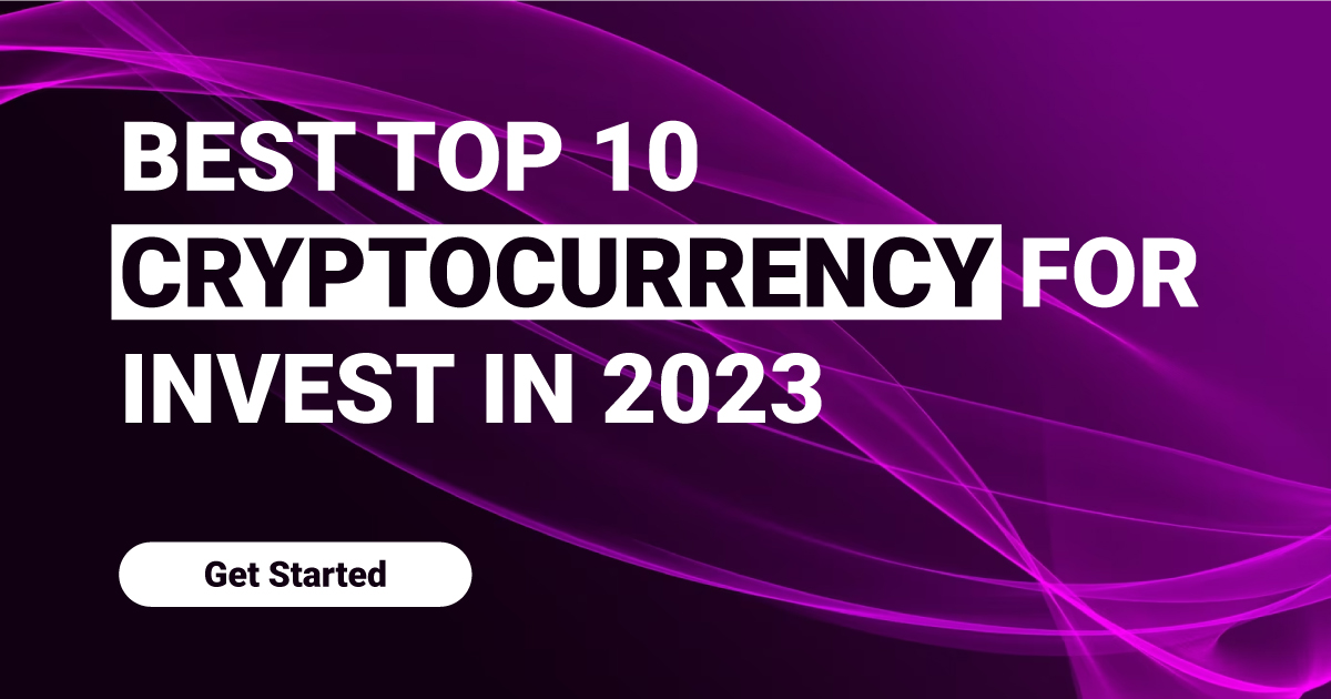 Best Top 10 Crypto currency for Invest in 2023